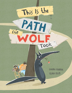 This Is the Path the Wolf Took by Laura Farina