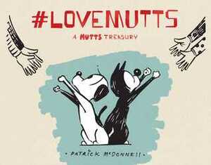 #LoveMUTTS: A MUTTS Treasury by Patrick McDonnell