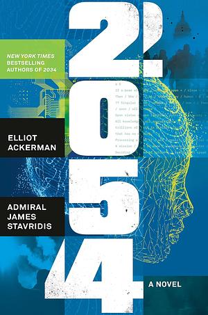 2054 by Elliot Ackerman, Admiral James Stavridis USN