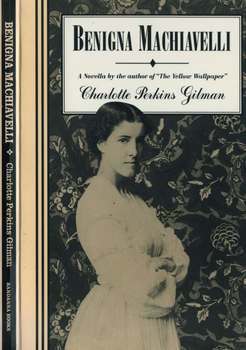 Benigna Machiavelli by Charlotte Perkins Gilman