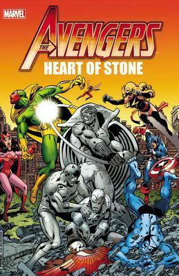 Avengers: Heart of Stone by John Byrne, Sal Buscema, Bill Mantlo, Arvell Jones, Roger Stern, Steven Grant, Jim Shooter, George Pérez, Dan Green