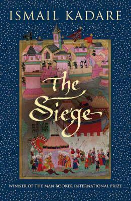 The Siege by Ismail Kadare, David Bellos