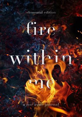 Fire Within Me by Regina Wamba