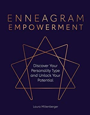 Enneagram Empowerment: Discover Your Personality Type and Unlock Your Potential by Laura Mitenberger