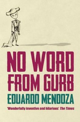 No Word from Gurb by Eduardo Mendoza