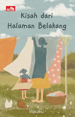 Kisah dari Halaman Belakang by Wacaku