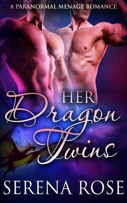 Her Dragon Twins by Serena Rose