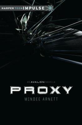 Proxy by Mindee Arnett