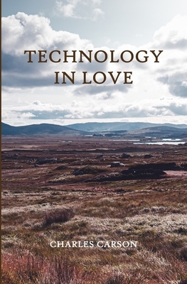 Technology In Love by Charles Carson