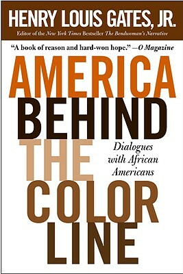 America Behind the Color Line: Dialogues with African Americans by Henry Louis Gates, Jr.
