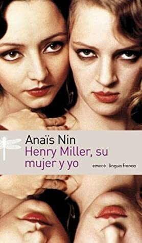 Henry Miller, su mujer y yo by Anaïs Nin