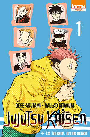 Roman Jujutsu Kaisen, Tome 1 : Été flamboyant, automne résurgent by Gege Akutami, Ballad Kitaguni