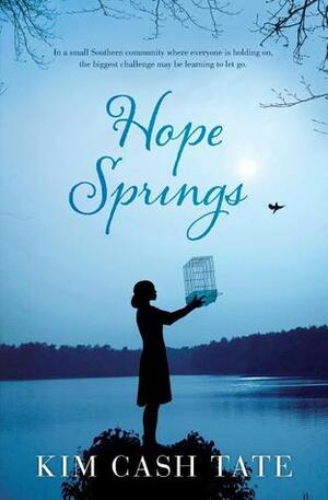 Hope Springs by Kim Cash Tate