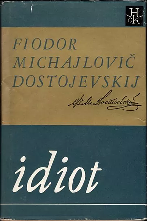 Idiot by Fyodor Dostoevsky