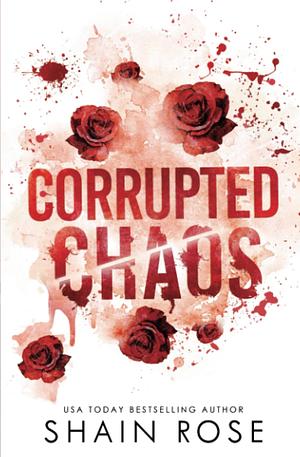 Corrupted Chaos: Special Edition Paperback by Shain Rose