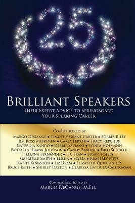 25 Brilliant Speakers: Their Expert Advice to Springboard Your Speaking Career by Shirley Dalton, Caterina Rando, Jim Ross Meskimen