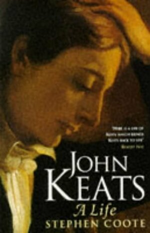 John Keats. A Life by Stephen Coote