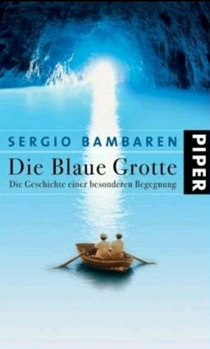 Die Blaue Grotte by Gaby Wurster, Sergio Bambaren