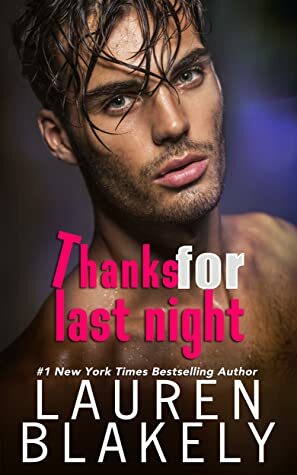 Thanks For Last Night by Lauren Blakely