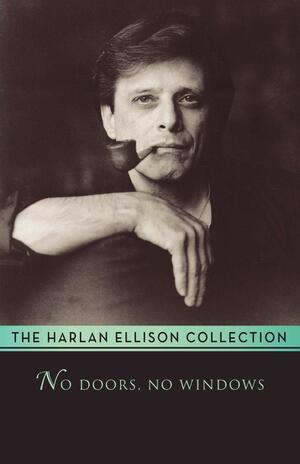 No Doors, No Windows: Stories by Harlan Ellison