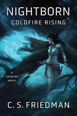 Nightborn: Coldfire Rising by C.S. Friedman