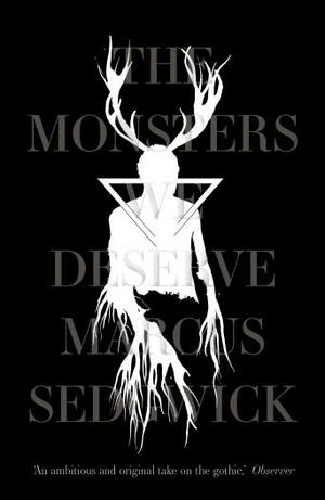 The Monsters We Deserve by Marcus Sedgwick