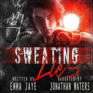 Sweating Lies by Emma Jaye