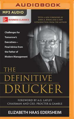 The Definitive Drucker: Challenges for Tomorrow's Executives - Final Advice from the Father of Modern Management by Elizabeth Haas Edersheim