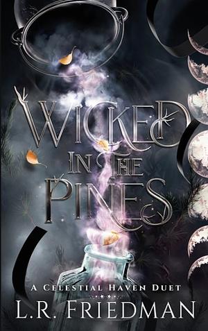 Wicked in the Pines by L.R. Friedman