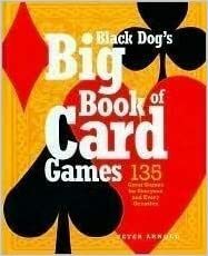 Black Dog's Big Book of Card Games by Peter Arnold