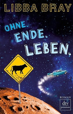 Ohne. Ende. Leben by Libba Bray, Siggi Seuß