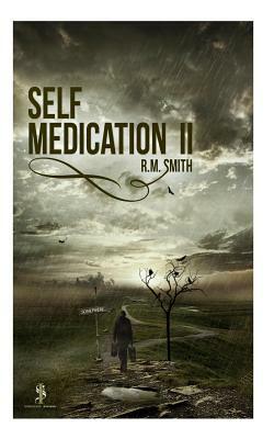 Self Medication 2 by R. M. Smith