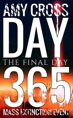 Day 365: The Final Day by Amy Cross