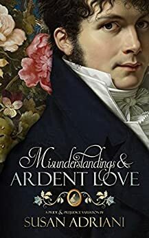 Misunderstandings & Ardent Love by Susan Adriani