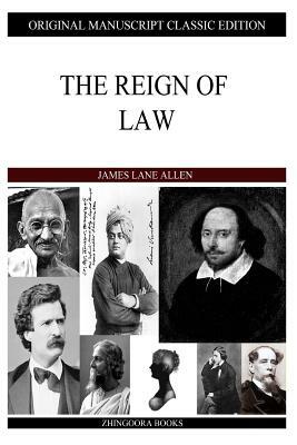 The Reign Of Law by James Lane Allen