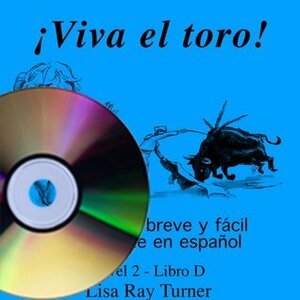 Viva el toro (Book on CD) by Lisa Ray Turner, Veronica Moscoso, Blaine Ray