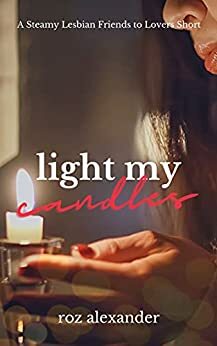 Light My Candles by Roz Alexander