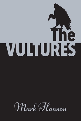 The Vultures by Mark Hannon