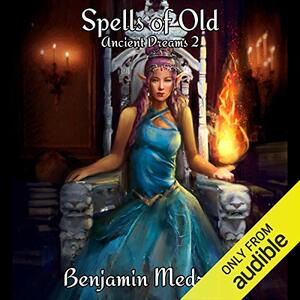 Spells of Old by Benjamin Medrano