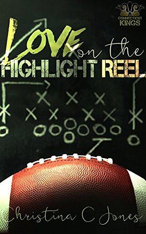 Love on the Highlight Reel by Christina C. Jones
