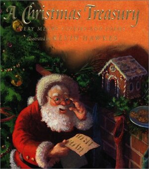 A Christmas Treasury: Very Merry Stories and Poems by Kevin Hawkes