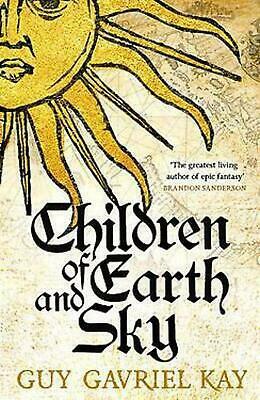 Children of Earth and Sky by Guy Gavriel Kay