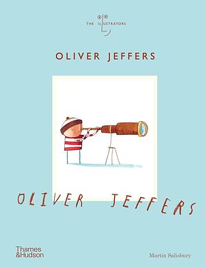 Oliver Jeffers - The Illustrators by Martin Salisbury