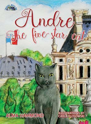 André the Five-Star Cat by Alma Hammond