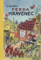 Ferda mravenec by Ондржей Секора, Ondřej Sekora