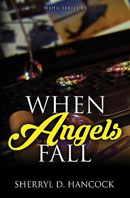 When Angels Fall by Sherryl D. Hancock