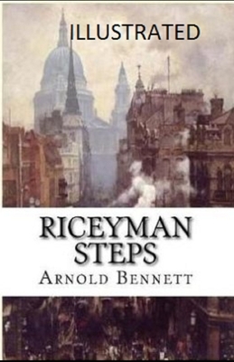 Riceyman Steps Illustrated by Arnold Bennett