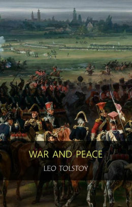 War and Peace by Leo Tolstoy