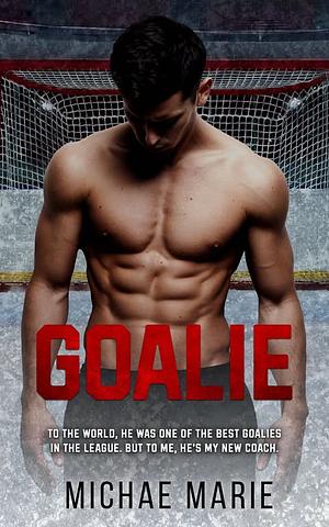 Goalie by Michae Marie
