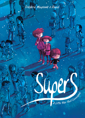 Supers (Book One): A Little Star Past Cassiopeia by Frédéric Maupomé